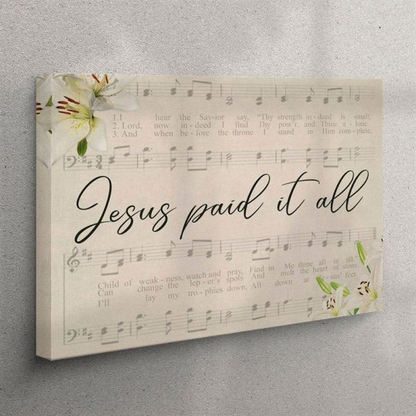 Jesus Paid It All Sheet Music Canvas Wall Art – Christian Wall Art Canvas