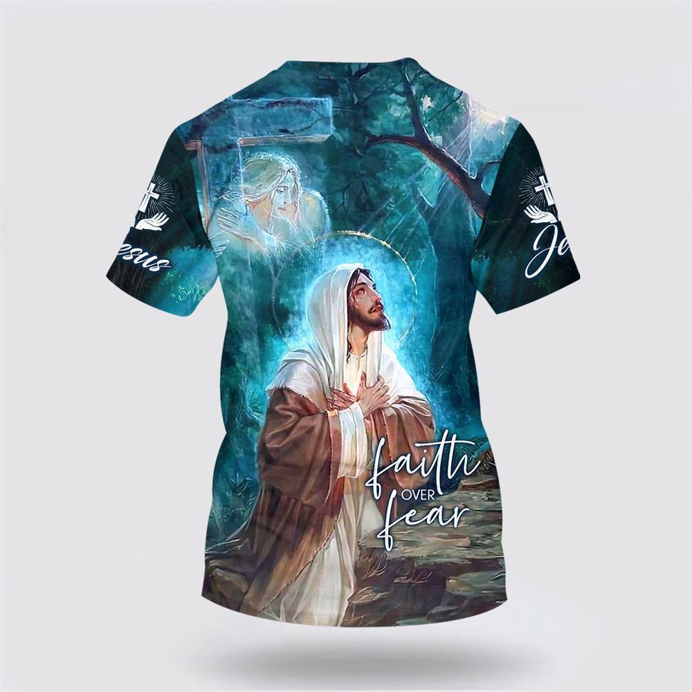Jesus Picture Faith Over Fear All Over Print 3D T Shirt – Gifts For Christian Friends Jesus Picture Faith Over Fear All Over Print 3D T Shirt – Gifts For Christian Friends