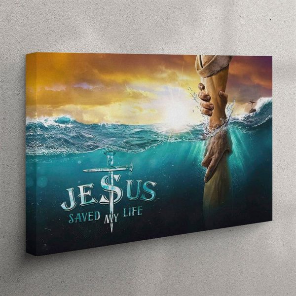 Jesus Saved My Life Jesus Reaching Out His Hand Christian Canvas Wall Art – Christian Wall Art Canvas