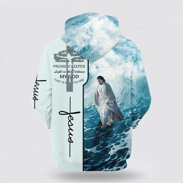 Jesus Walking On Water Waymaker Miracle Worker Promise Keeper Light In The Darkness Hoodie – Gifts For Christians