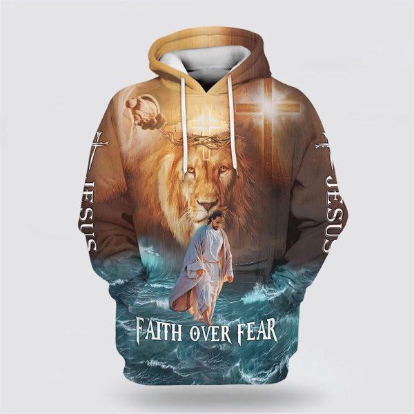 Jesus Walks On Water Faith Over Fear Lion King All Over Print 3D Hoodie – Gifts For Christians