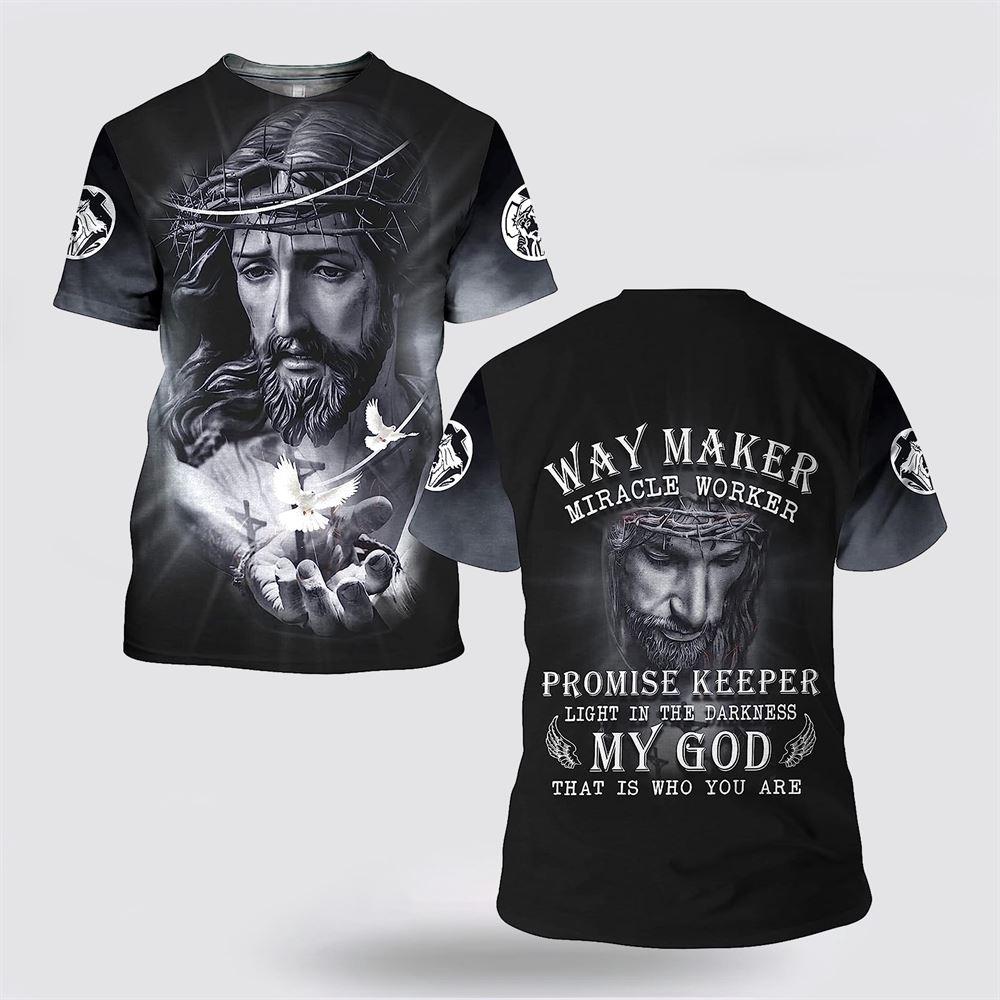 Jesus With Crown Of Thorns Way Maker Miracle Worker All Over Print 3D T Shirt – Gifts For Christian Friends