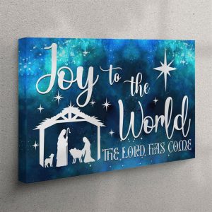 Joy To The World The Lord Has Come Christian Christmas Canvas Wall Art Print Christian Wall Art Canvas wegzve.jpg