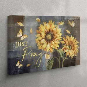 Just Pray Sunflower Butterfly Christian Canvas Wall Art Christian Wall Art Canvas nxuvvz.jpg