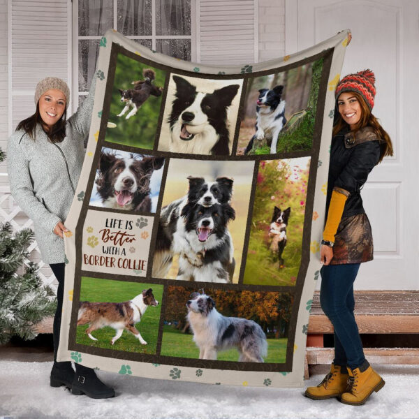 Life Is Better With A Border Collie  Fleece Throw Blanket – Pendleton Sherpa Fleece Blanket – Gifts For Dog Lover