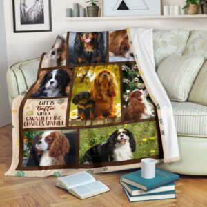 Life Is Better With A Cavalier King…