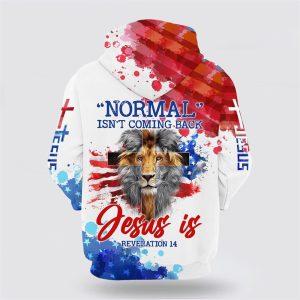 Lion Cross Normal Isn t Coming Back Jesus Is Jesus All Over Print 3D Hoodie Gifts For Christians 2 fik2rq.jpg