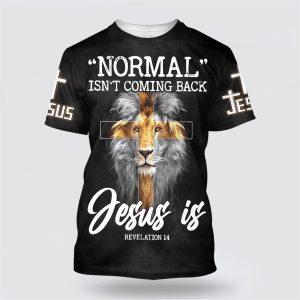 Lion Normal Isn’t Coming Back Jesus Is…