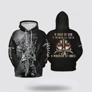 Lion Of Judah, Woman Of Faith A Warrior Of Christ All Over Print 3D Hoodie – Gifts For Christians
