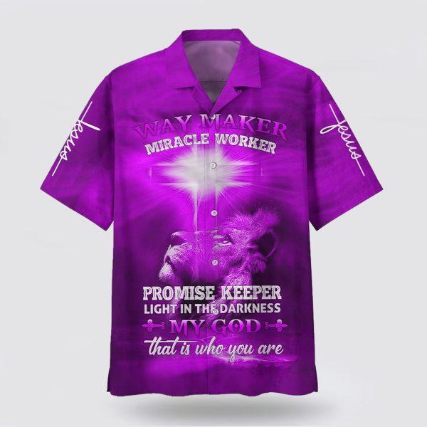 Lion Way Maker Miracle Worker Promise Keeper Light In The Darkness My God That Is Who You Are Jesus Hawaiian Shirt – Gifts For Jesus Lovers
