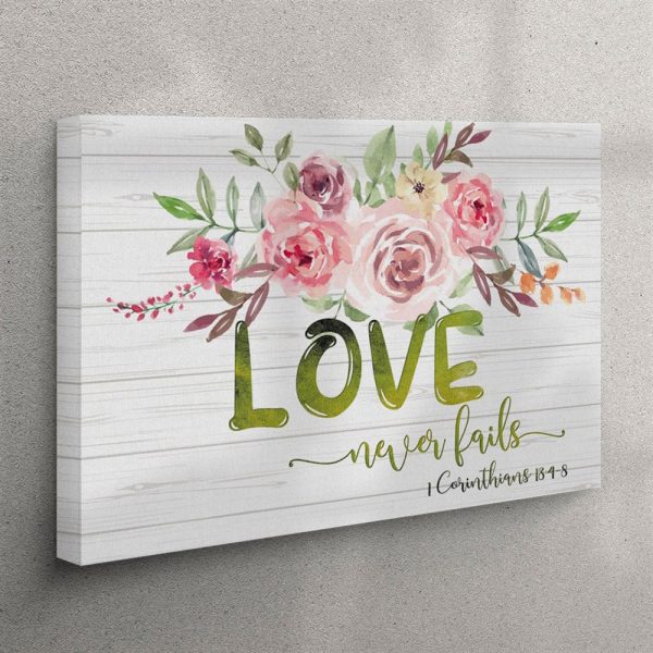 Love Never Fails 1 Corinthians 134-8 Canvas Wall Art – Christian Wall Art Canvas