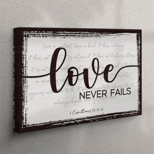 Love Never Fails 1 Corinthians 134 8 Canvas Wall Art Christian Gifts Christian Wall Art Canvas uxke5i.jpg