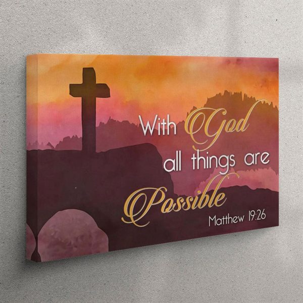 Matthew 1926 With God All Things Are Possible Cross Mountain Canvas Wall Art – Christian Wall Art Canvas