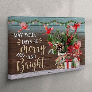 May Your Days Be Merry And Bright Christmas Canvas Wall Art Christian Wall Art Canvas bc9int.jpg