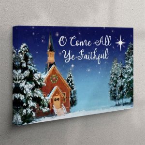 O Come All Ye Faithful Christmas Canvas Wall Art Christian Wall Art Canvas nniqdg.jpg