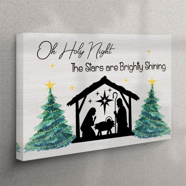 Oh Holy Night The Stars Are Brightly Shining – Christian Christmas Canvas Wall Art – Christian Wall Art Canvas