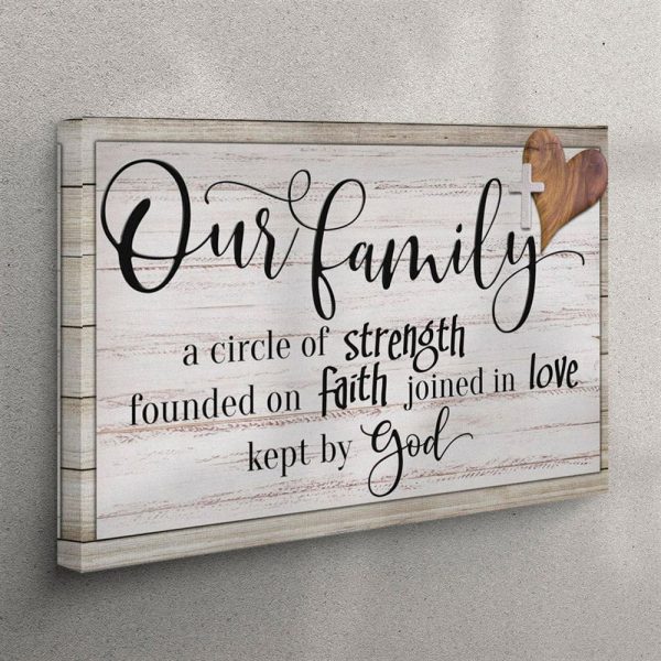 Our Family A Circle Of Strength Christian Family Canvas Wall Art – Christian Wall Art Canvas