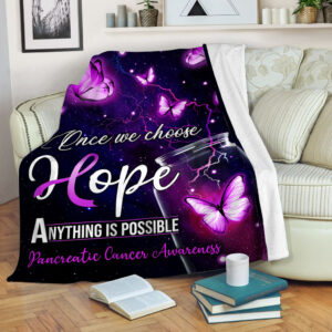 Pancreatic Cancer Once We Choose Fleece Throw Blanket - Sherpa Fleece Blanket - Weighted Blanket To Sleep