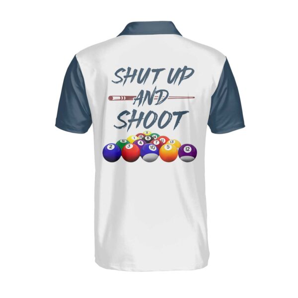 Personalized Billiard Shut Up And Shoot Polo Shirt – Bowling Men Polo Shirt – Gifts To Get For Your Dad – Father’s Day Shirt