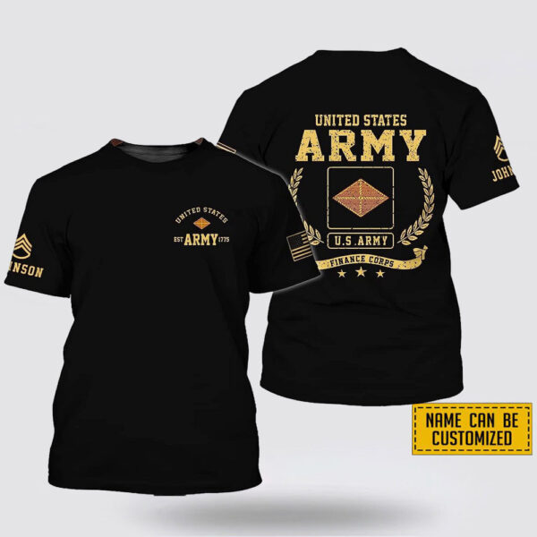 Personalized Name Rank United States Army Finance Corps EST Army 1775  All Over Print 3D T Shirt – Gift For Military Personnel
