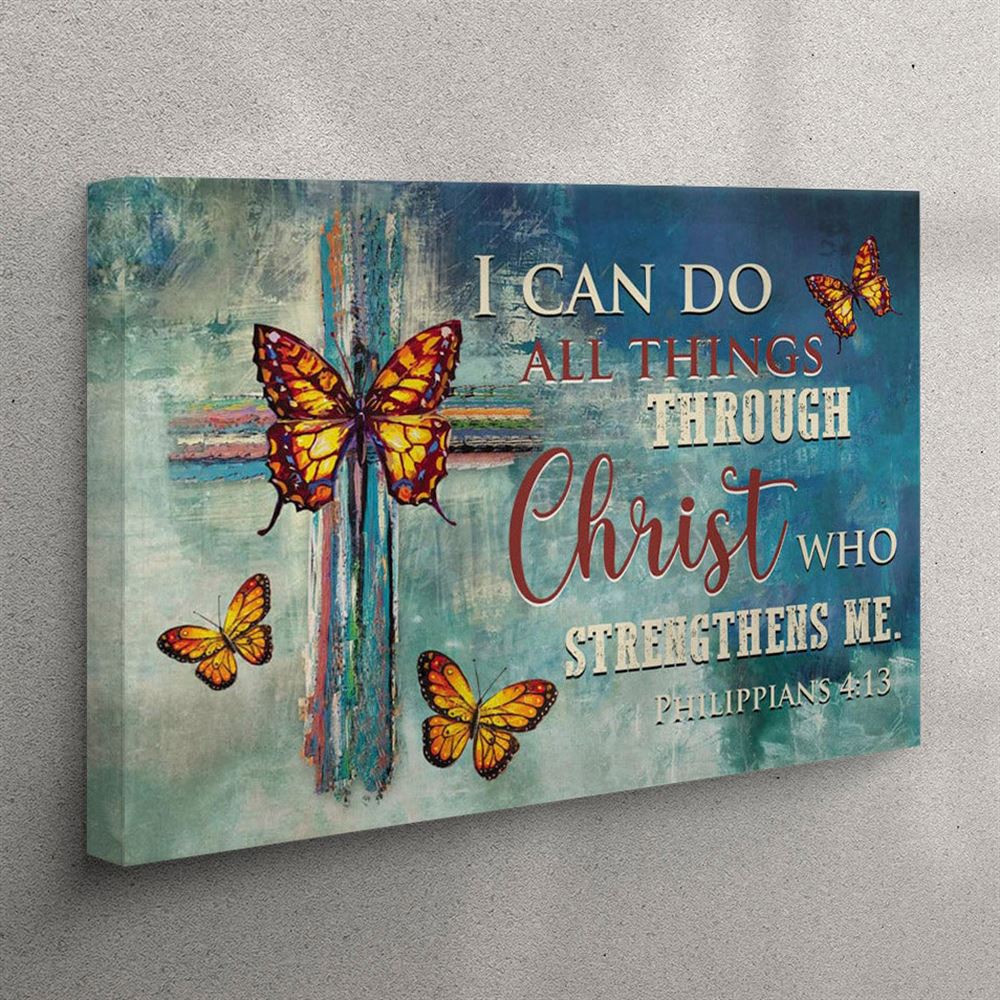 Philippians 413 I Can Do All Things Through Christ Canvas Wall Art – Butterflies Cross – Christian Wall Art Canvas Philippians 413 I Can Do All Things Through Christ Canvas Wall Art – Butterflies Cross – Christian Wall Art Canvas