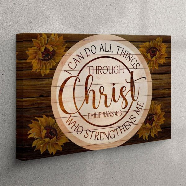 Philippians 413 Wall Art Sunflower I Can Do All Things Through Christ Canvas Print – Christian Wall Art Canvas