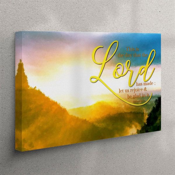 Psalm 11824 This Is The Day That The Lord Has Made Canvas Wall Art – Christian Home Decor – Christian Wall Art Canvas