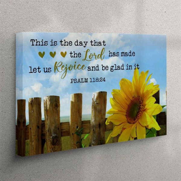Psalm 11824 This Is The Day That The Lord Has Made Canvas Wall Art – Sunflower – Christian Wall Art Canvas