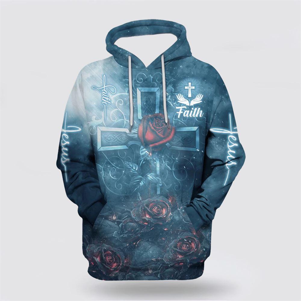 Rose Faith All Over Print 3D Hoodie – Gifts For Christians Rose Faith All Over Print 3D Hoodie – Gifts For Christians