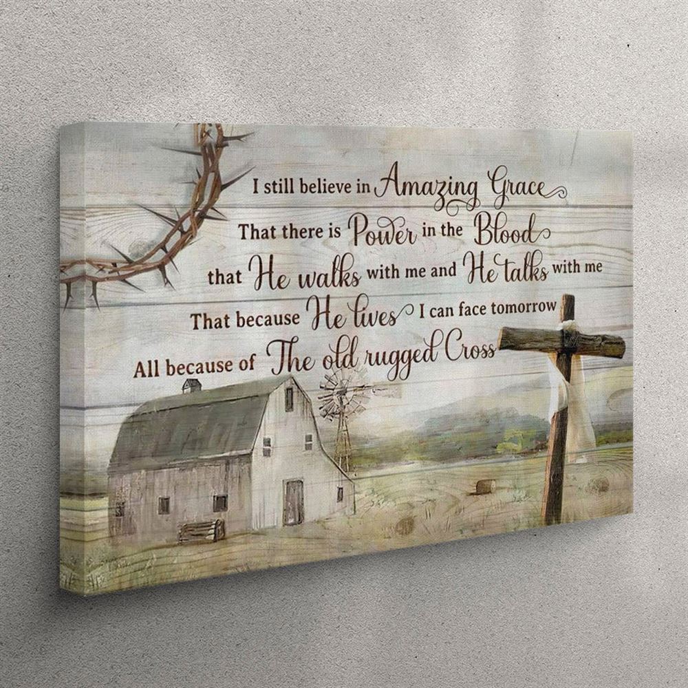 Rustic Farmhouse I Still Believe In Amazing Grace Christian Canvas Wall Art – Christian Wall Art Canvas Rustic Farmhouse I Still Believe In Amazing Grace Christian Canvas Wall Art – Christian Wall Art Canvas
