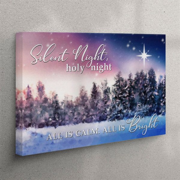 Silent Night Holy Night All Is Calm All Is Bright Christmas Canvas Wall Art – Christian Wall Art Canvas