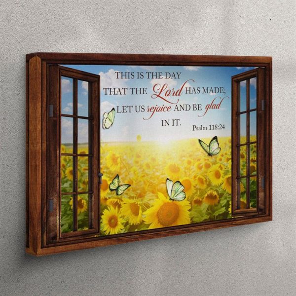 Sunflower Psalm 11824 This Is The Day That The Lord Has Made Canvas Wall Art Print – Christian Wall Art Canvas