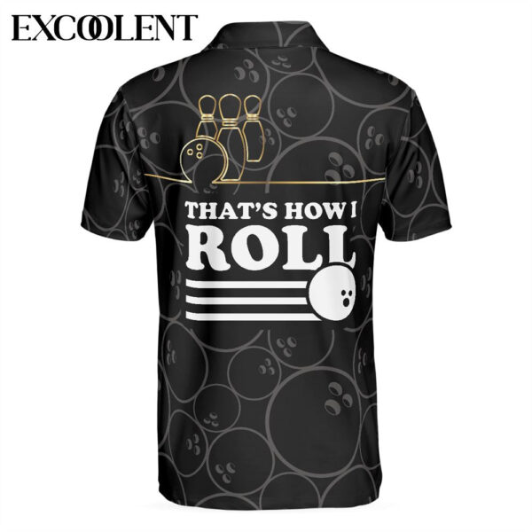 That’s How I Roll Bowling Polo Shirt For Men – Gifts For Young Adults