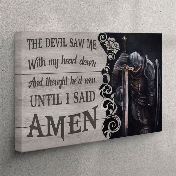 The Devil Saw Me With My Head Down Knight Kneeling Canvas Wall Art – Christian Wall Art Canvas