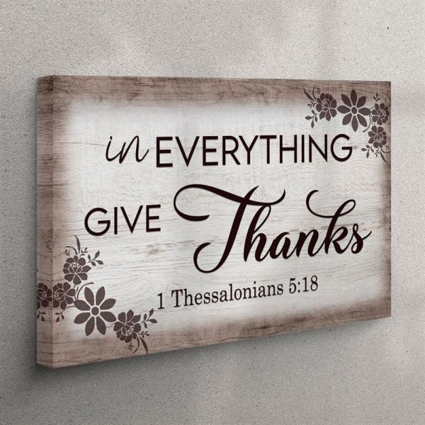 Thessalonians 518 In Everything Give Thanks Canvas Wall Art – – Christian Wall Art Canvas