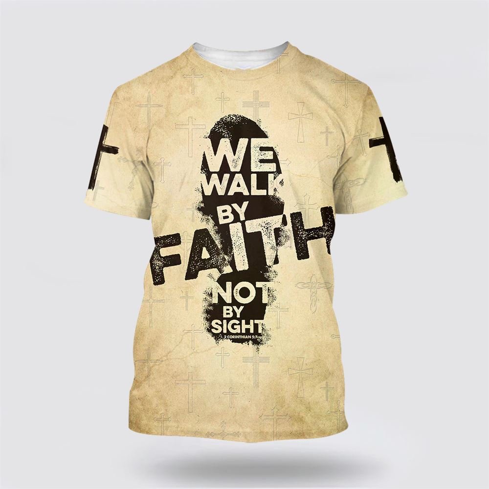 We Walk By Faith Not By Sight Christian – Gifts For Christians