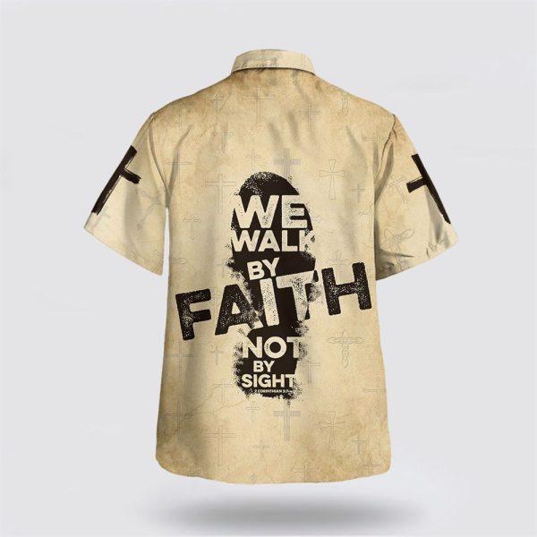 We Walk By Faith Not By Sight Jesus Hawaiian Shirt – Gifts For Christian Families