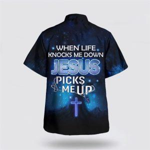 When Life Knocks Me Down Jesus Picks Me Up Hawaiian Shirt Gifts For Christian Families 2 tee6eo.jpg