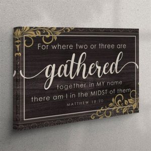 Where Two Or Three Are Gathered Together In My Name Matthew 1820 Canvas Wall Art Christian Wall Art Canvas l8skxx.jpg