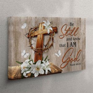 Wooden Cross White Lily – Be Still…