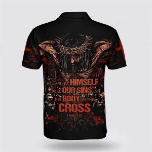 And He Himself Bore Our Sins In His Body On The Cross Jesus Polo Shirt Gifts For Christians 2 a8balk.jpg