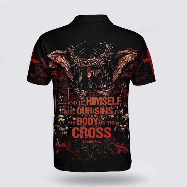 And He Himself Bore Our Sins In His Body On The Cross Jesus Polo Shirt – Gifts For Christians