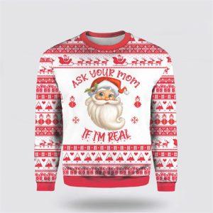 Ask Your Mom If Im Real Santa Claus Ugly Christmas Sweater Christmas Gifts For Frends 2 hhvcpe.jpg