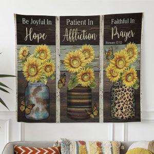 Be Joyful In Hope Patient In Affliction Romans 1212 Ver 02 Tapestry Wall Art – Tapestries Gift For Christian