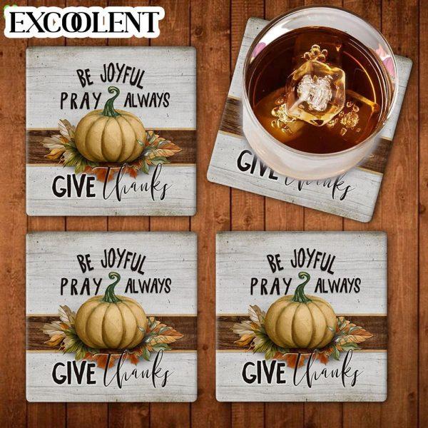 Be Joyful Pray Always Give Thanks Thanksgiving Stone Coasters – Coasters Gifts For Christian