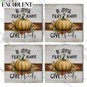 Be Joyful Pray Always Give Thanks Thanksgiving Stone Coasters Coasters Gifts For Christian 3 nuvr51.jpg