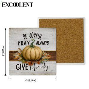 Be Joyful Pray Always Give Thanks Thanksgiving Stone Coasters Coasters Gifts For Christian 4 lxy1ks.jpg