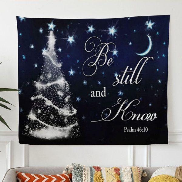 Be Still And Know Psalm 4610 Christmas Tree Tapestry Wall Art – Tapestries Gift For Christian