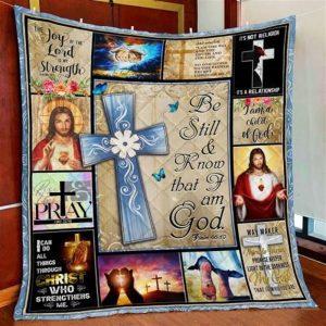 Be Still And Know That I Am God Christian Quilt Blanket – Christian Gift For Believers