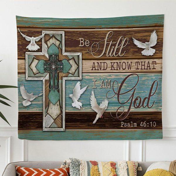 Be Still And Know That I Am God Dove Cross Christian Tapestry Wall Art – Tapestries Gift For Christian